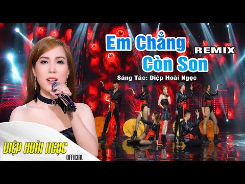 Em chẳng còn son - Diệp Hoài Ngọc