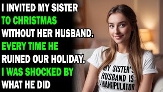 AITA I Invited My Sister To Christmas Without Husband... - Best Reddit Stories