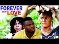 Forever My Love Season 1  - 2017 Latest Nigerian Nollywood Movie