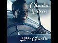 Charlie Wilson - Our Anniversary
