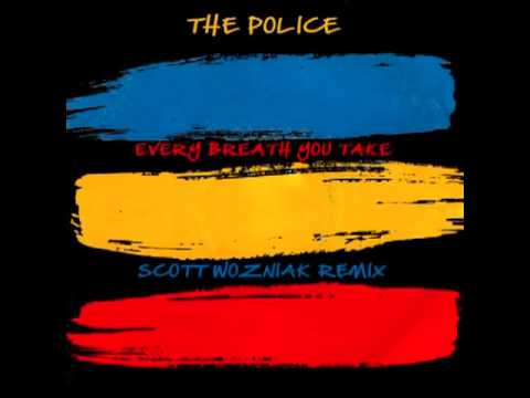 The Police - EVERY BREATH YOU TAKE - Scott Wozniak NYC Deep Remix