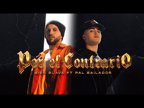 Bien Suave ft Pal Bailador - Por el Contrario (Video Oficial)