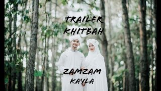Download lagu KHITBAH ZAMZAM & KAYLA (TRAILER) mp3
