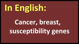Cancer, breast, susceptibility genes arabic MEANING