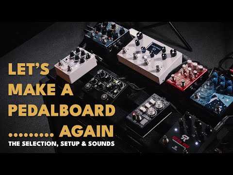 My Pedalboard for 2025 (Post-Rock, Ambient, Shoegaze, Post-Metal, Dream-Pop) — The Pedal Zone