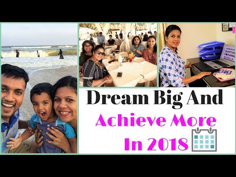 How To Dream Big And Achieve More In 2018 Video