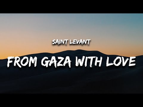 Saint Levant - From Gaza, With Love (Lyrics)