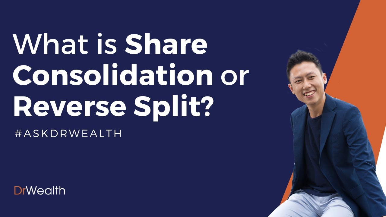 What is Share Consolidation or Reverse Split?