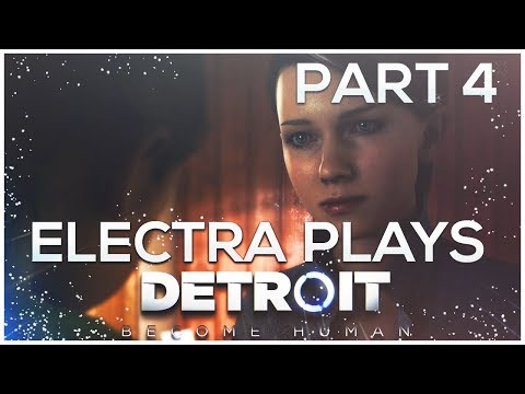 DETROIT: BECOME HUMAN Gameplay Walkthrough Part 4 - Electra