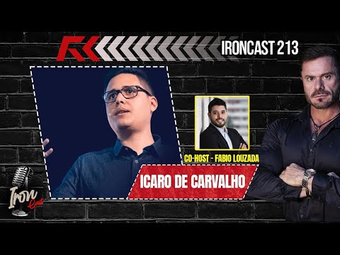 ICARO DE CARVALHO - CO HOST: FABIO LOUZADA - MENTE MILIONÁRIA - IRONCAST #213