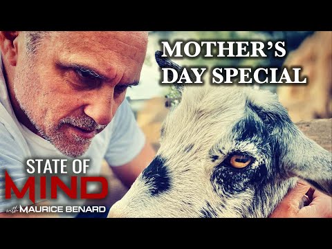 STATE OF MIND with MAURICE BENARD: MOTHERS DAY SPECIAL