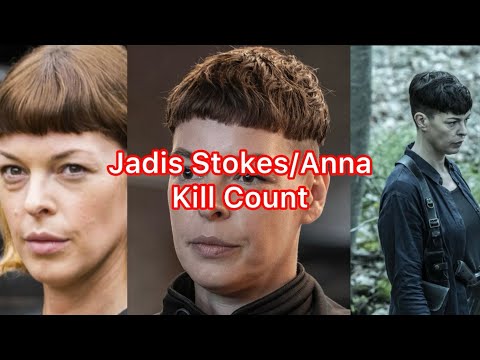 Jadis Stokes/Anna Kill Count (The Walking Dead + World Beyond and TOWL)