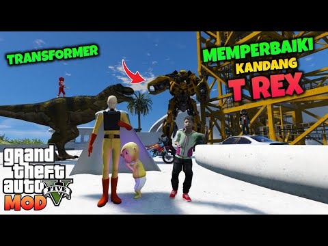 JUNIOR BUMBLEBEE DAN SAITAMA MEMPERBAIKI KANDANG T REX -GTA 5 MOD TRANSFORMER