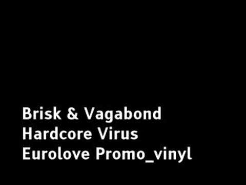 Brisk & Vagabond - Hardcore Virus