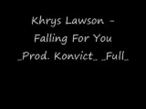 Khrys Lawson - Falling For You _Prod. Konvict_ _Full_