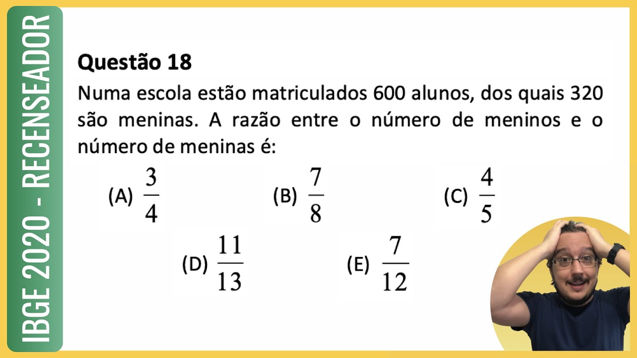 Watch Now IBGE 2020 || Razão || Numa escola estão matriculados 600 alunos, dos quais 320 são IBGE 2020 || Razão || Numa escola estão matriculados 600 alunos, dos quais 320 são