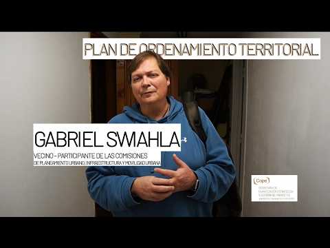 GABRIEL SWIAHLA vecino, MOVILIDAD URBANA y discusiones del PLAN DE ORDENAMIENTO TERRITORIAL