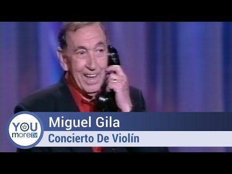 Miguel Gila  - Concierto de Violín