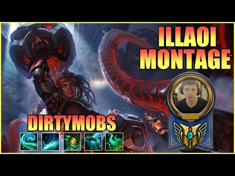 DirtyMobs Illaoi Montage - NA Challenger Illaoi Main
