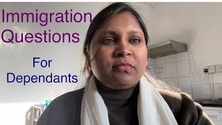 Immigration Questions for Dependents/What are you being asked at the Airport on dependent visa/saima