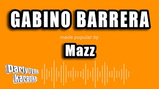 Mazz - Gabino Barrera (Versión Karaoke)