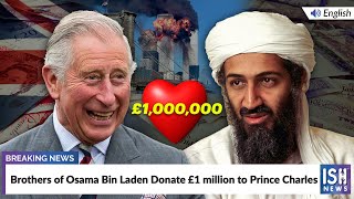 Brothers of Osama Bin Laden Donate £1 million to Prince Charles