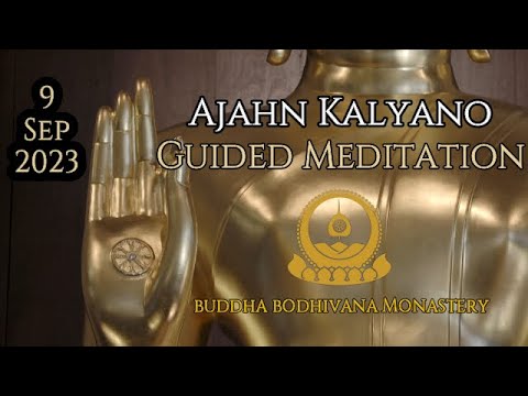 Guided Mindfulness Meditation with Tan Ajahn Kalyano 9 Sep 23