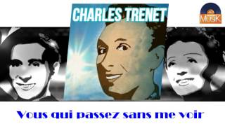 Charles Trenet - Vous qui passez sans me voir (HD) Officiel Seniors Musik