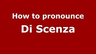 How to pronounce Di Scenza
