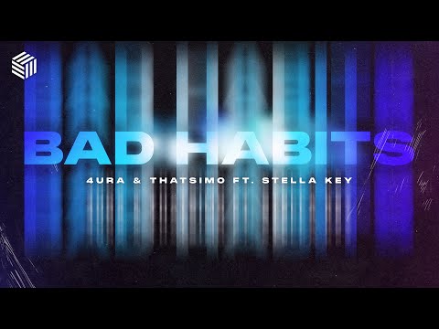 4URA & Thatsimo - Bad Habits (ft. Stella Key)