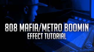 808 Mafia/Metro Boomin Effect Tutorial