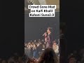 Crowd Gone Mad On Kaifi Khalil Singing Kahani Suno 2 0 At RampWalk Hum BCW Kahanisuno2 Kahanisuno2