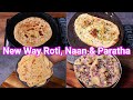 New Way To Make Roti Naan Paratha Perfect Alternative To Same Boring Chapati Phulka
