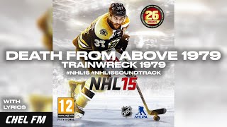 Death From Above 1979 - Trainwreck 1979 (+ Lyrics) - NHL 15 Soundtrack