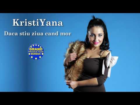 KristiYana - Daca stiu ziua cand mor (Official Track)
