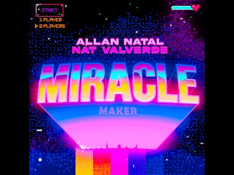 Miracle Maker - Allan Natal e Nat Valverde remix