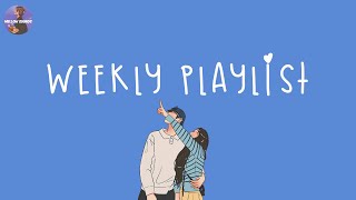 Weekly playlist 🍧 Songs to add your playlist 2024 ~ Good vibes playlist
