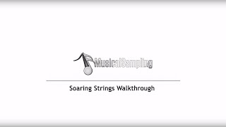 Video thumbnail for Soaring Strings Walkthrough by Musical Sampling