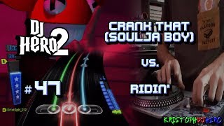DJ Hero 2 - Crank That (Soulja Boy) vs. Ridin&#39; 100% FC (Expert)