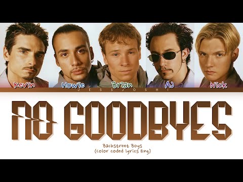 Backstreet Boys - No Goodbyes (I Want It That Way Demo Version) (Color Coded Lyrics)