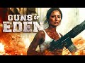 Escape From Eden Guns Of Eden Full Action Thriller Movie Free Movie