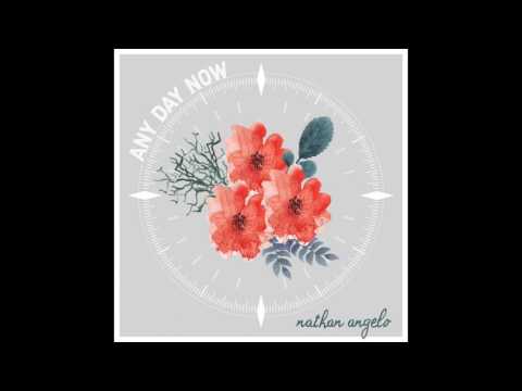 Nathan Angelo | Any Day Now (Official Audio)