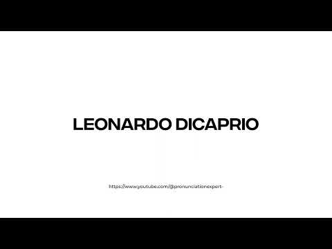 How to pronounce Leonardo DiCaprio