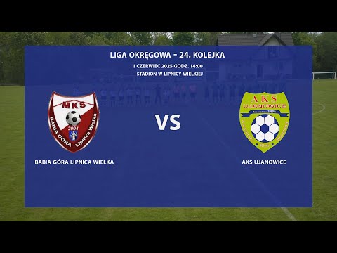 Babia Góra Lipnica Wielka - AKS Ujanowice 2025-06-01 Liga Okręgowa Limanowsko-Podhalańska 2024/25