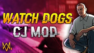 Watch Dogs - CJ Mod