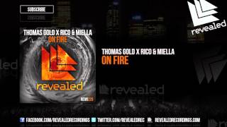 Thomas Gold x Rico & Miella - On Fire [OUT NOW!]