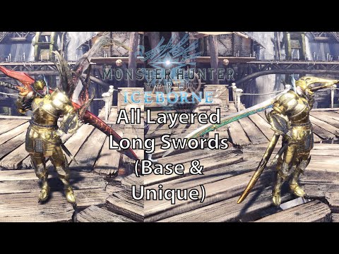 MHW Iceborne All Layered Weapons - Long Swords (Base & Unique)