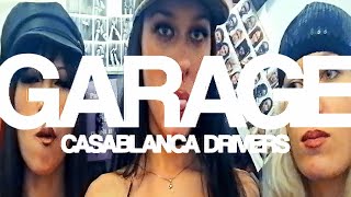 Casablanca Drivers - Garage (2026) video