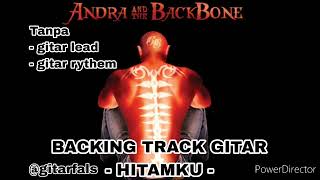 Download lagu Backing Track - HITAMKU - ANDRA & THE BACKBONE mp3