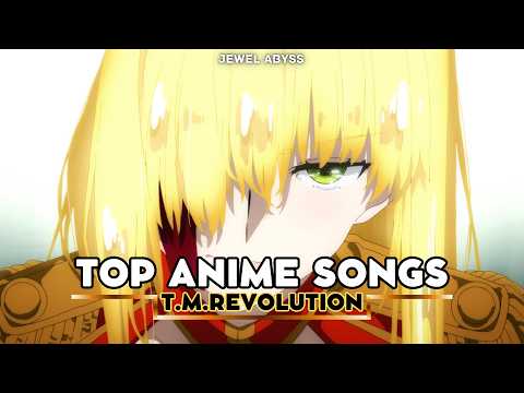 Top T.M.Revolution Anime Songs